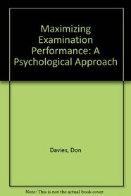 Maximizing Examination Performance: A Psychological Approach