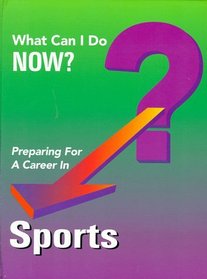 Preparing for a Career in Sports (What Can I Do Now)
