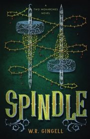 Spindle (Two Monarchies Sequence) (Volume 1)