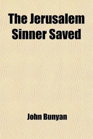 The Jerusalem Sinner Saved