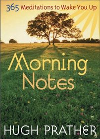 Morning Notes: 365 Meditations To Wake You Up