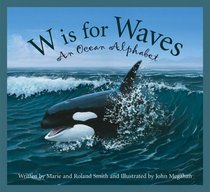 W is for Waves: An Ocean Alphabet (Sleeping Bear Alphabets: Science)