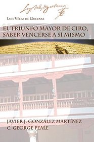 EL TRIUNFO MAYOR DE CIRO, SABER VENCERSE A S MISMO (Spanish Edition)