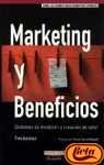 Marketing y Beneficios - Sistemas de Medicion y Creacion de Valor (Spanish Edition)