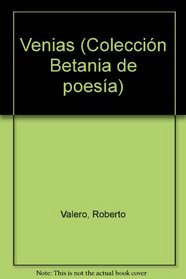 Venias (Coleccion Betania de poesia) (Spanish Edition)