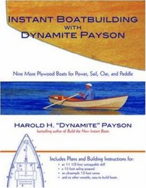 Instant Boatbuilding with Dynamite Payson