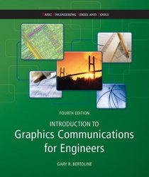 Introduction to Graphics Communications for Engineers  (B.E.S.T series) (Basic Engineering Series and Tools)