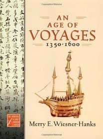 An Age Of Voyages, 1350-1600 (The Medieval and Early Modern World.)