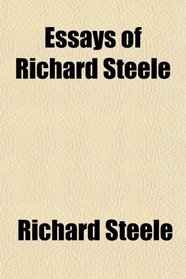 Essays of Richard Steele