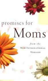 Promises for Moms from the New International Version