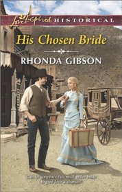 His Chosen Bride (Granite, TX, Bk 2) (Love Inspired Historical, No 233)