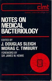 Notes on Medical Bacteriology (Churchill Livingstone medical text)
