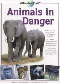Animals in Danger: Wild Animal Planet Series