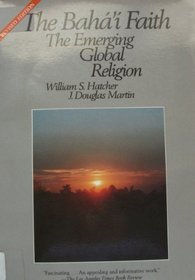 The Baha'I Faith: The Emerging Global Religion