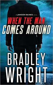 When the Man Comes Around (Lawson Raines, Bk 1)