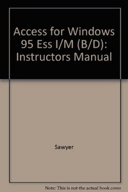 Access Windows 95 Essentials Teachers Edition Instructors Manual