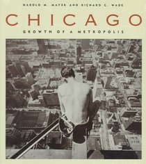 Chicago : Growth of a Metropolis