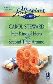 Her Kind Of Hero And Second Time Around: Her Kind Of Hero\Second Time Around (Love Inspired Classics)