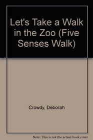 Let's Take a Walk in the Zoo (Five Senses Walk)