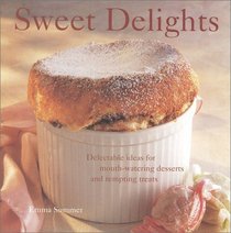 Sweet Delights: Delectable Ideas for Mouthwatering Desserts and Tempting Treats