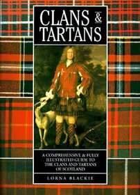 Clans & Tartans: The Fabric of Scotland