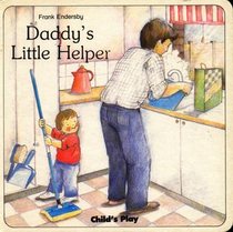 Daddy's Little Helper (All in a Day) (Board Book)