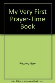 My Very First Prayer-Time Book