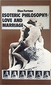 Esoteric Philosphy of Love and Marriage