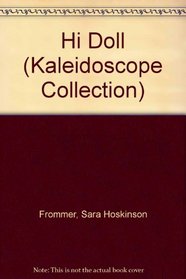 Hi Doll (Kaleidoscope Collection)