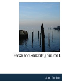 Sense and Sensibility, Volume I