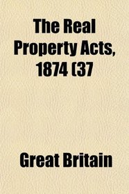 The Real Property Acts, 1874 (37