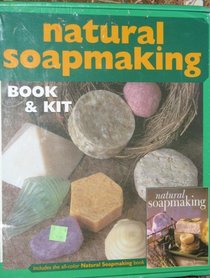 Natural Soapmaking Book & Kit (Natural Soapmaking)