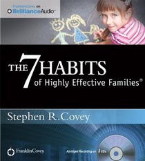 The 7 Habits of Highly Effective Families (Audio CD) (Unabridged)