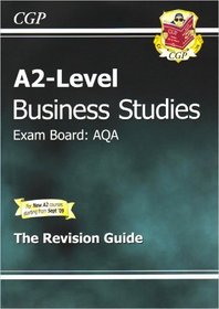 A2 Level Business Studies AQA Revision Guide (A2 Level Aqa Revision Guides)