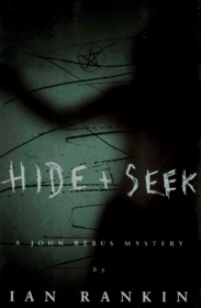 Hide & Seek: A John Rebus Mystery (Detective John Rebus Novels)