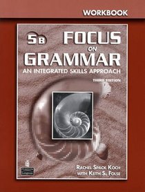 Focus on Grammar Advanced: Split Workbook B