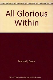 All Glorious within