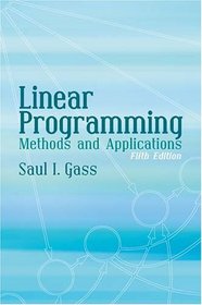 Linear Programming : Methods and Applications: Fifth Edition