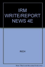 IRM WRITE/REPORT NEWS 4E