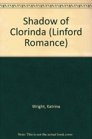 Shadow of Clorinda (Linford Romance Library (Large Print))