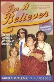 I'm a Believer: My Life of Monkees, Music, and Madness (Updated Edition)