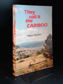 They Call It the Cariboo