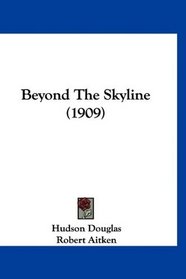 Beyond The Skyline (1909)