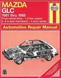 Haynes Mazda GLC (FWD) Manual, No. 757: 1981-1985 (Haynes Manuals)
