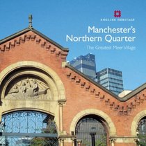 Manchester's Northern Quarter: The Greatest Meer Village (Informed Conservation)