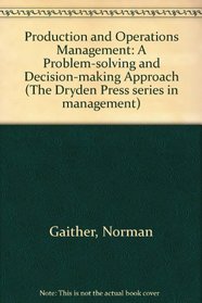 Production and Operations Management: A Problem-solving and Decision-making Approach