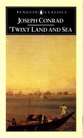'Twixt Land and Sea: Three Tales (Classics)