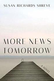 More News Tomorrow: A Novel