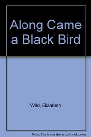 Along Came a Black Bird