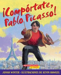 Comportate, Pablo Picasso! (Spanish Edition)